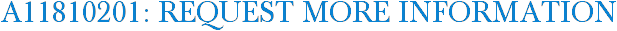 A11810201: Request More Information
