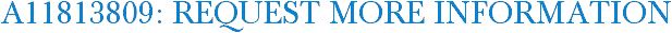 A11813809: Request More Information