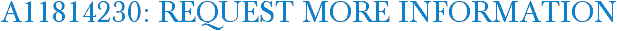 A11814230: Request More Information