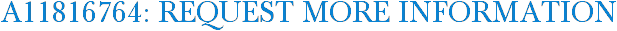 A11816764: Request More Information