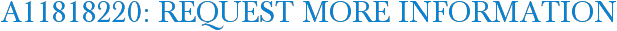 A11818220: Request More Information