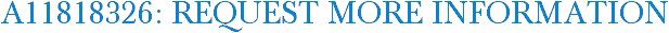A11818326: Request More Information
