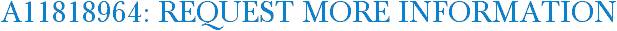 A11818964: Request More Information