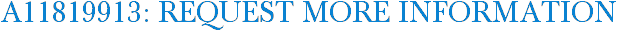A11819913: Request More Information