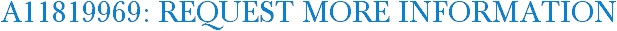 A11819969: Request More Information