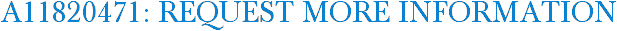 A11820471: Request More Information