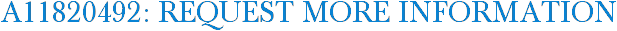 A11820492: Request More Information