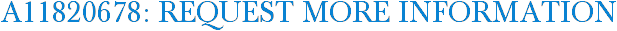 A11820678: Request More Information