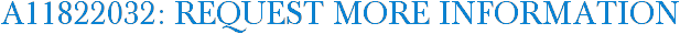 A11822032: Request More Information