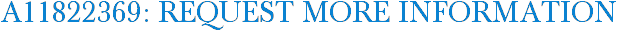 A11822369: Request More Information