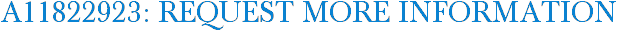A11822923: Request More Information