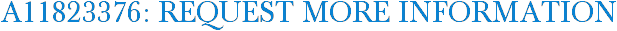 A11823376: Request More Information