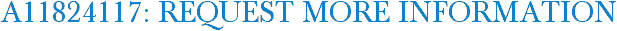 A11824117: Request More Information