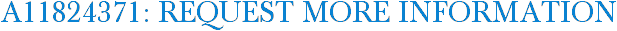 A11824371: Request More Information