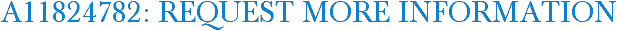 A11824782: Request More Information