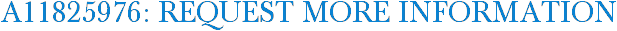 A11825976: Request More Information