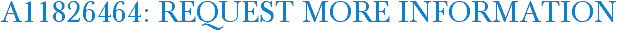 A11826464: Request More Information