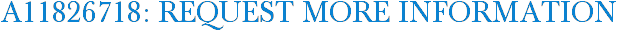 A11826718: Request More Information