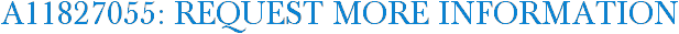 A11827055: Request More Information