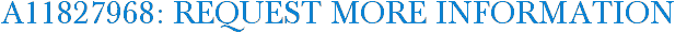 A11827968: Request More Information