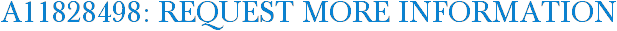 A11828498: Request More Information