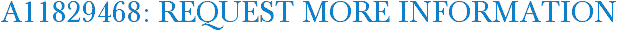 A11829468: Request More Information