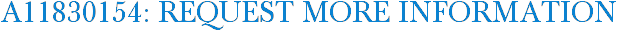 A11830154: Request More Information