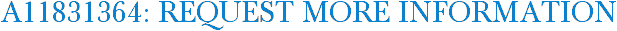 A11831364: Request More Information