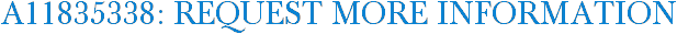 A11835338: Request More Information