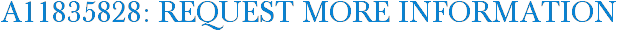 A11835828: Request More Information