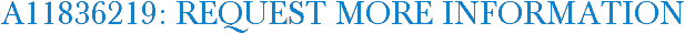 A11836219: Request More Information