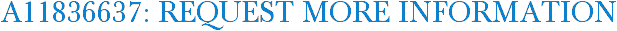 A11836637: Request More Information
