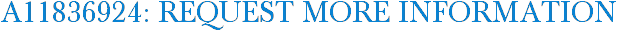 A11836924: Request More Information