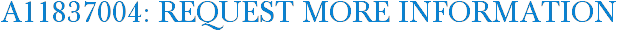 A11837004: Request More Information