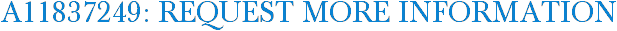 A11837249: Request More Information