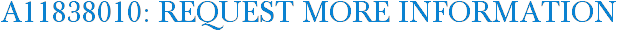 A11838010: Request More Information