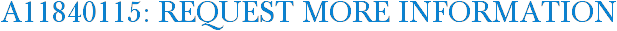 A11840115: Request More Information