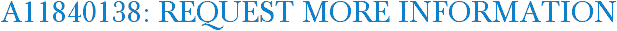 A11840138: Request More Information