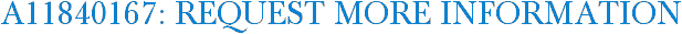 A11840167: Request More Information