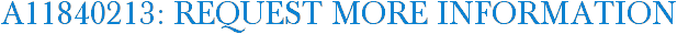A11840213: Request More Information