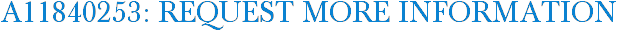 A11840253: Request More Information