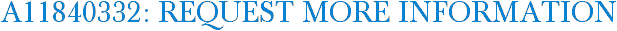 A11840332: Request More Information