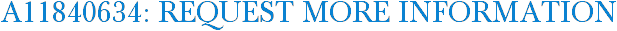 A11840634: Request More Information