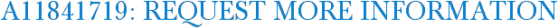 A11841719: Request More Information