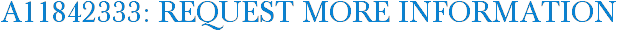 A11842333: Request More Information