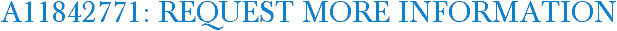 A11842771: Request More Information