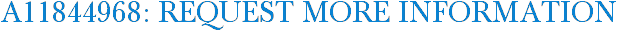 A11844968: Request More Information