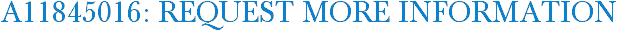 A11845016: Request More Information