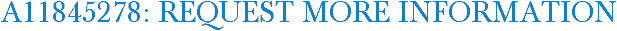 A11845278: Request More Information