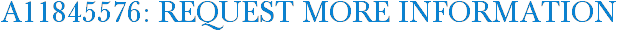 A11845576: Request More Information
